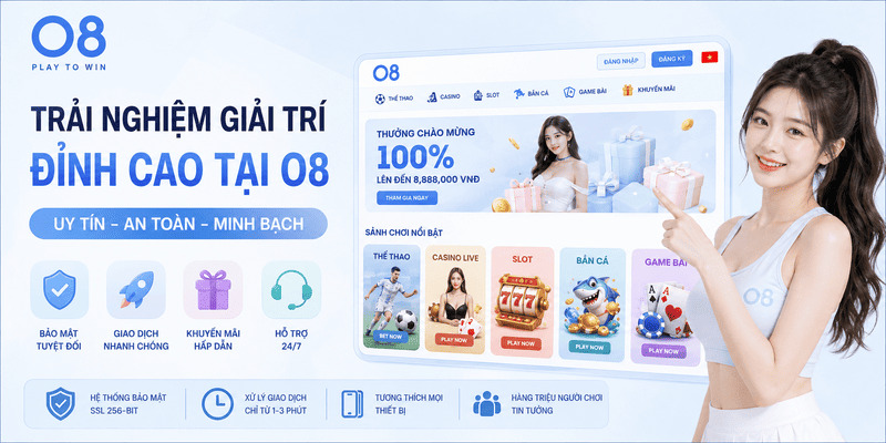 Casino O8 trực tuyến với nhiều sảnh chơi hấp dẫn